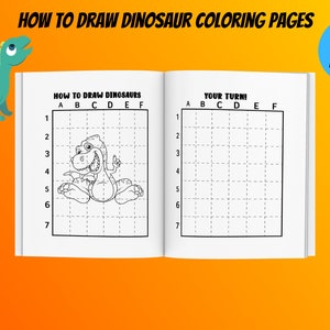 Puede incluir: Una ilustración en blanco y negro de un dinosaurio en una cuadrícula. La cuadrícula está etiquetada con las letras A a F y los números 1 a 7. El texto "How to Draw Dinosaurs" está en la parte superior de la página. El texto "Your Turn!" está en la parte superior de la página derecha.