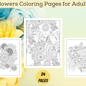 Beautiful Flowers, Coloring Pages for Adults, Flower Coloring Book, Stress Relieving, Botanical Designs