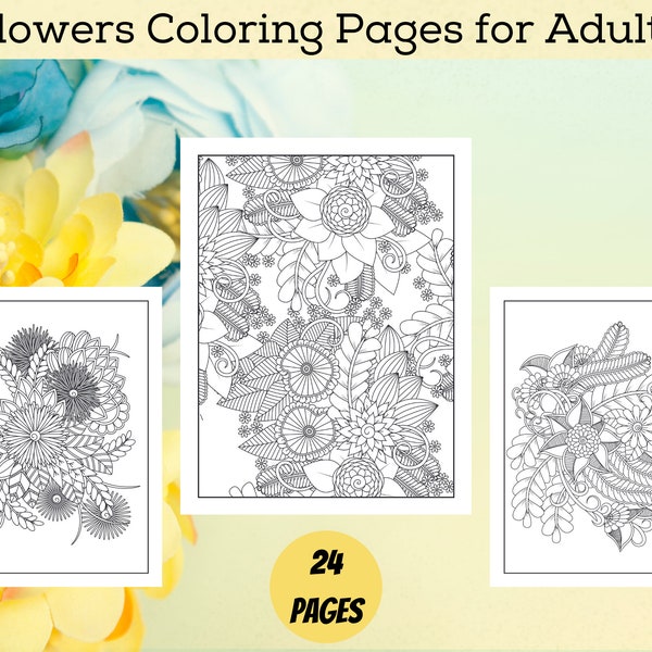 Beautiful Flowers, Coloring Pages for Adults, Flower Coloring Book, Stress Relieving, Botanical Designs