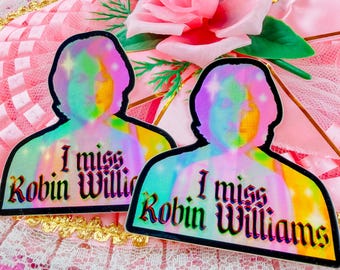 I Miss Robin Williams | Illustrated Holographic Vinyl Sticker | Fan Art Tribute