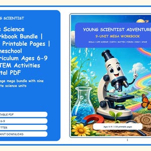 May include: A digital workbook bundle titled Young Scientist Adventure 9-Unit Mega Workbook featuring a cartoon microscope, a blue liquid beaker, a red horseshoe magnet, and a butterfly. The text includes Kids Science Workbook Bundle 118 Printable Pages.