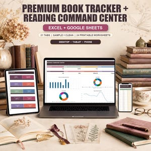 May include: A digital reading tracker displayed on a laptop, tablet, and phone. The screen shows charts and data labeled PREMIUM BOOK TRACKER + READING COMMAND CENTER, EXCEL + GOOGLE SHEETS, 21 TABS, SAMPLE + CLEAN, 24 PRINTABLE WORKSHEETS, DESKTOP + TABLET + PHONE.