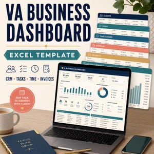 May include: A VA Business Dashboard Excel template displayed on a laptop screen, featuring data charts, client lists, and task trackers. The image includes text labels for CRM, tasks, time, and invoices, alongside a physical planner and a smartphone.