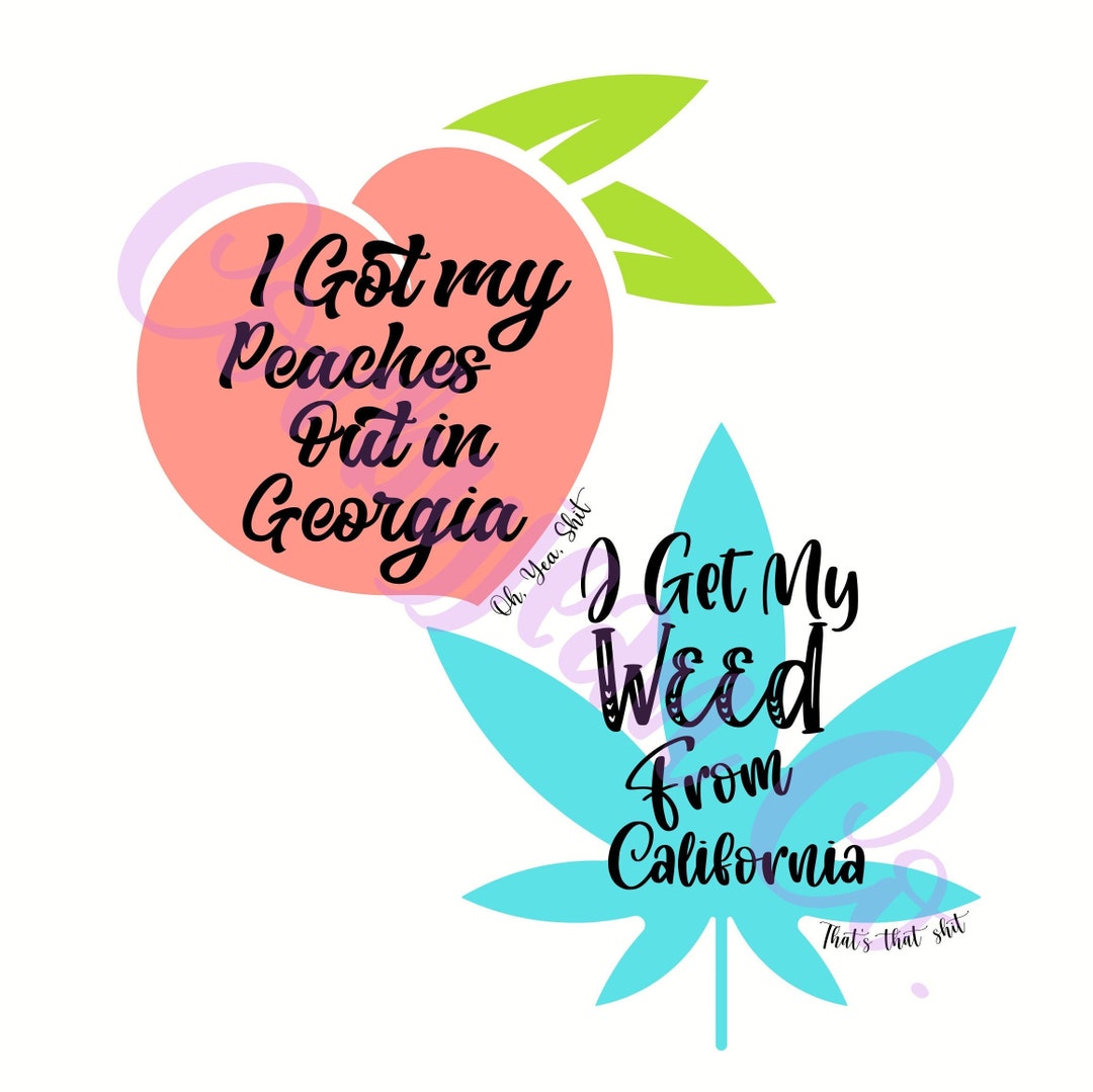 Peaches, I Get My Peaches Out in SVG/PNG Cut File Instant