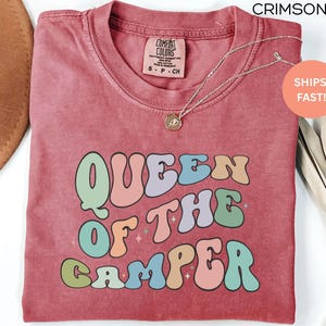 Queen of the Camper Comfort Colors Shirt Camping Lover Shirt Matching Family Camping Shirts Vacation Shirt Adventure Shirt Outdoor Shirt