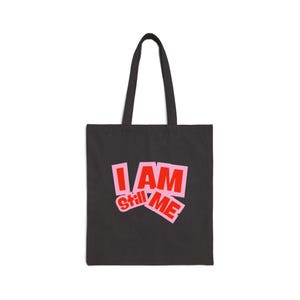 Bold Statement Tote Bag, I am Still Me, umweltfreundliche Baumwolltasche, Geschenk für sie, Motivationszitat Tasche, alltäglichen Gebrauch, Einkaufstasche