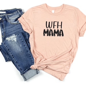 Work From Home Gift, Work From Home Shirt, WFH Shirt, WFH Apparel, Gift for Someone that WFH, Work From Home