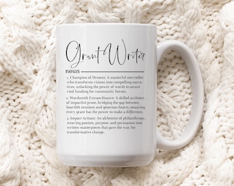 Grant Writer Definition Kaffeetasse - Inspirierendes Geschenk für Schriftsteller und gemeinnützige Berufe, Grant Writer Definition Tasse 15 Unzen