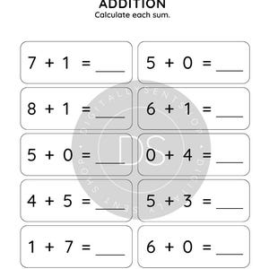 Może przedstawiać: Czarno-biały arkusz edukacyjny z tytułem ADDITION i podtytułem Calculate each sum. Strona zawiera dziesięć zadań matematycznych ułożonych w dw&oacute;ch kolumnach, każde z pustą linią na odpowiedź, w tym 7+1, 5+0, 8+1, 6+1, 5+0, 0+4, 4+5, 5+3, 1+7 oraz 6+0.