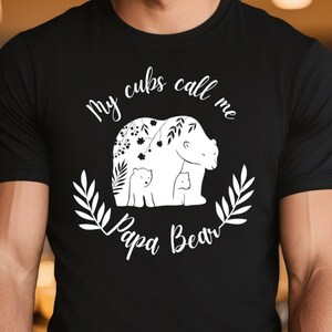 My Cubs Call Me Papa Bear T-Shirt, Unisex Dad Life Shirt, Fun Dad Shirt, Father&#39;s Day Gift, Father&#39;s Day Shirt, Dad Birthday Gift, Dad Gift