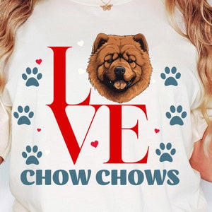 Chow Chow T-Shirt, Love Chow Chows Graphic Tee, Chow Chow Mom Shirt, Chow Chow Dad Tee, Dog Mom Shirt, Dog Dad Tee, Dog Lover Shirt