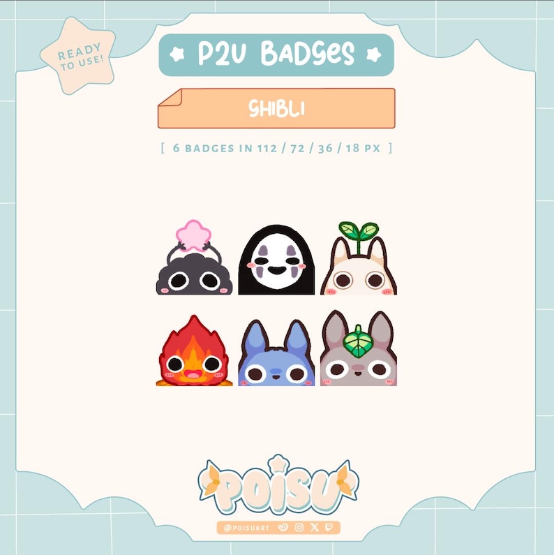 May include: Six colorful cartoon character badges featuring characters from the Studio Ghibli films. The badges are in a grid format and include characters like Totoro, No Face, and Calcifer. The text "P2U Badges" and "Shibli" are at the top of the image. The text "6 Badges in 112/72/36/18 PX" is below the badges. The text "POISU" is at the bottom of the image.