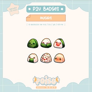 May include: Six cartoon onigiri (Japanese rice balls) badges in various colors and designs. The badges are 112 pixels wide, 72 pixels tall, 36 pixels in diameter, and 18 pixels in resolution. The text "ONIGIRIS" is above the badges, and the text "P2U BADGES" is at the top of the image.