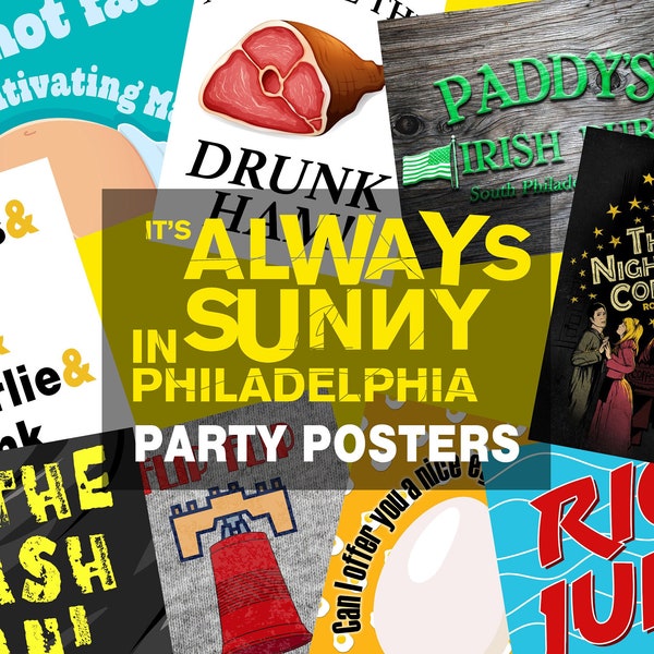 It's Always Sunny In Philadelphia Printable Poster Party Props