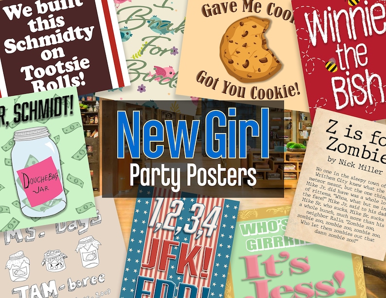 May include: A collage of colorful posters featuring characters and quotes from the TV show "New Girl". The posters are a mix of bright colors and bold text, with some featuring illustrations of characters and others featuring text-only designs. The posters are arranged in a grid pattern, with the title "New Girl Party Posters" in the center.