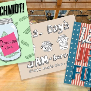 May include: Three signs with different designs. The first sign is green with a jar and a pink sticky note that says "Douchebag Jar". The second sign is beige with black text that says "S. Day's JAM-bore* Sixth Grade Class, ?". The third sign is red, white, and blue with the text "1,2,3 JFK FDR".