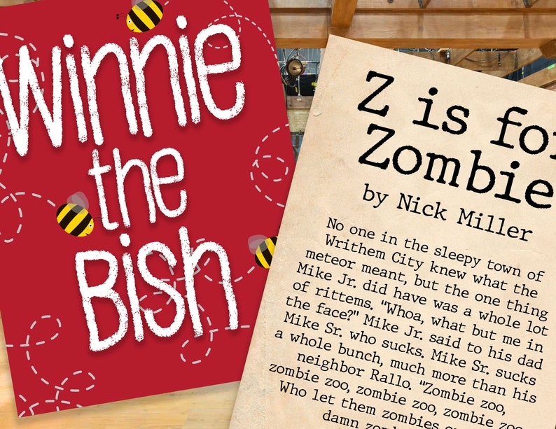 May include: A red book cover with the title "Winnie the Bish" in white text. The cover features a cartoon bee with yellow and black stripes. The book is about a zombie and is titled "Z is for Zombie" by Nick Miller. The text reads: "No one in the sleepy town of Writhem City knew what the meteor meant, but the one thing Mike Jr. did have was a whole lot of rittems. "Whoa, what but me in the face?" Mike Jr. said to his dad Mike Sr. who sucks. Mike Sr. sucks a whole bunch, much more than his neighbor Rallo. "Zombie zoo, zombie zoo, zombie zoo, zombie zoo. Who let them zombies"