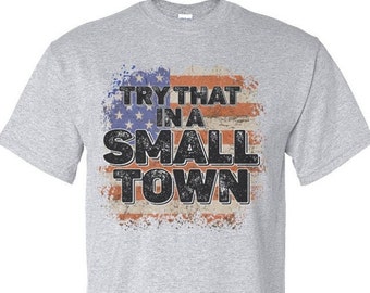 Try that in Small Town non bleached