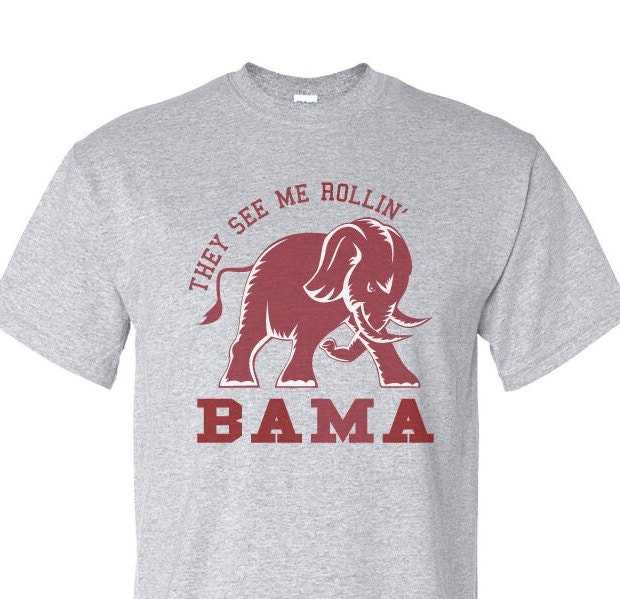 They see me Rollin' BAMA