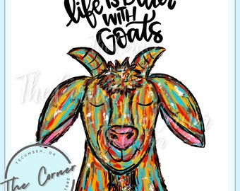 Life is better with Goats htv transfer- Goat sublimation transfer- Farm Goat shirt sublimation- Watercolor goat htv heat transfer- goats htv
