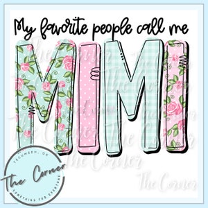 Puede incluir: Un diseño floral de color azul claro, rosa y blanco con la palabra "MIMI" en letras negras delineadas. El texto "Mis personas favoritas me llaman" está por encima del diseño.