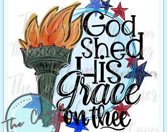 God shed his grace on thee htv- 4th of july sublimation transfer- Patriotic heat transfer- Flag heat transfer- 4th of July htv transfer