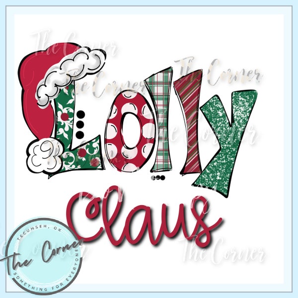 Lolly Claus Heat Press Transfer- Christmas HTV transfer- Lolly shirt sublimation transfer- Santa shirt transfer- Grandma heat transfer HTV