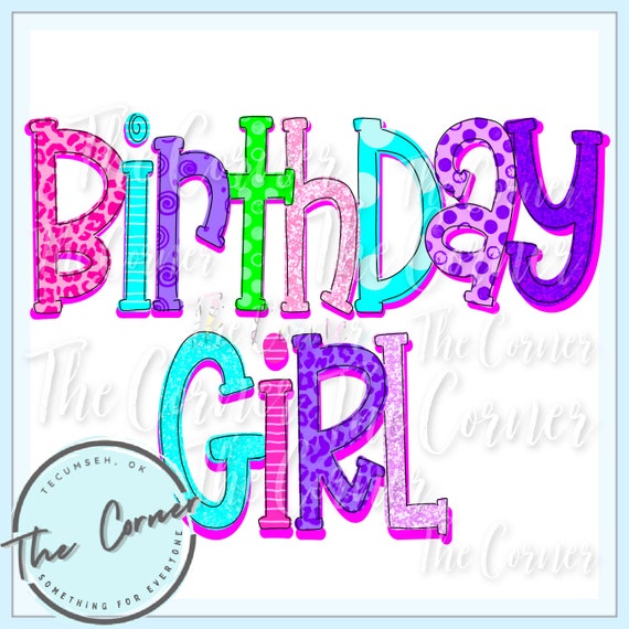 Birthday girl htv transfer- Birthday sublimation transfer- Girl Birthday htv- shirt sublimation- Girl shirt transfer- Birthday tee transfer