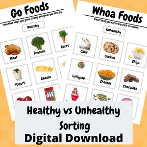 May include: A printable worksheet for kids to sort healthy and unhealthy foods. The worksheet has two columns, one labeled "Go Foods" and the other labeled "Whoa Foods". The "Go Foods" column includes images of broccoli, meat, yogurt, cheese, carrots, and peanut butter. The "Whoa Foods" column includes images of cake, cookies, chips, lollipops, Cheetos, and chocolate.