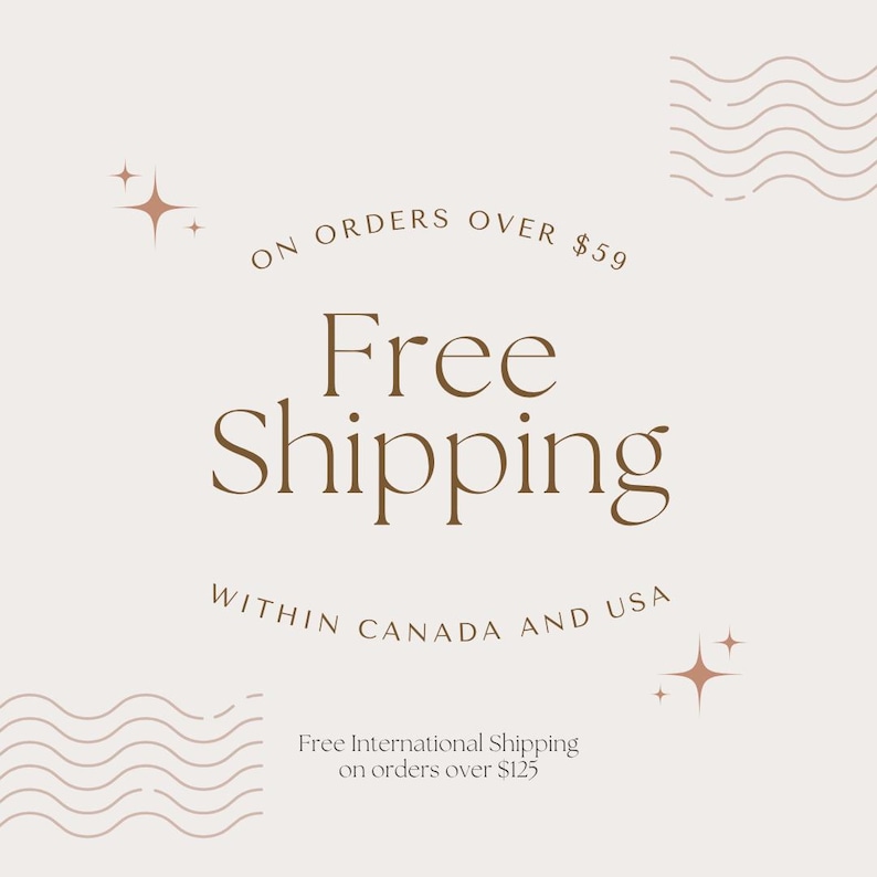 May include: A light beige graphic with dark brown text that reads: ON ORDERS OVER $59, Free Shipping, WITHIN CANADA AND USA, and Free International Shipping on orders over $125. The design features small four-pointed star icons and wavy line patterns.