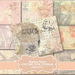 May include: A collage of vintage floral patterned papers with a peach background. The papers have a distressed look and include text and images of flowers, butterflies, and birds. The text at the bottom reads "Botanical Flowers Vintage Junk Journal DaIzzyPrint".