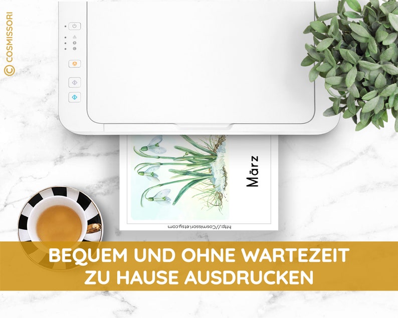 May include: A white printer with a sheet of paper in the tray. The paper has a watercolor illustration of a snowdrop flower with the word "M&auml;rz" (German for March) on it. The text "BEQUEM UND OHNE WARTEZEIT ZU HAUSE AUSDRUCKEN" (German for "Convenient and without waiting time to print at home") is at the bottom of the image.