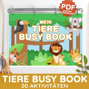 Può includere: Un libro di attività per bambini intitolato "Mein Tiere Busy Book" con illustrazioni di animali della giungla come un tucano, un koala, un leone, una tigre e una giraffa. La copertina presenta il testo "20 Aktivitäten" e un'etichetta "PDF SOFORT DOWNLOAD".