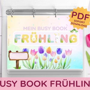 Könnte beinhalten: Ein druckbares PDF-Busy Book für Kinder mit Frühlingsmotiv. Das Cover zeigt einen bunten Hintergrund mit einem Hasen, Tulpen und dem Text "Mein Busy Book Frühling".