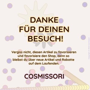 May include: A white background with a yellow starburst and purple polka dots. The text "DANKE F&Uuml;R DEINEN BESUCH!" is in brown text. Below the text is a message in brown text that says "Vergiss nicht, diesen Artikel zu favorisieren und favorisiere den Shop, denn so bleibst du &uuml;ber neue Artikel und Rabatte auf dem Laufenden." The text "COSMISSORI" is in brown text at the bottom of the image.