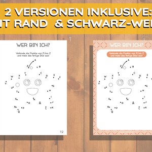 May include: Two black and white printable worksheets with the text "Wer bin ich?" and instructions to connect the dots from A to Z and color in the finished picture. The worksheets feature a simple cartoon face.