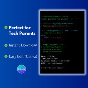 Op de afbeelding: Een babyshower-uitnodiging met een technologisch thema. De uitnodiging bevat een code-snippet met de tekst "sudo baby-shower --invite" en "Initializing baby shower event..." en "Running gender_reveal.sh..." en "It's a boy!" en "It's a girl!" en "Compiling guest list..." en "Installing diapers..." en "Fetching cravings..." en "Ready to celebrate!" De uitnodiging bevat ook de datum, tijd, locatie en RSVP-informatie. De tekst "See you there!" staat onderaan de uitnodiging.