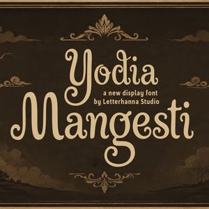 May include: A vintage-style graphic with the words "Yodia Mangesti" in a decorative font. The text "a new display font by Letterhanna Studio" is also included. The background is a dark brown with decorative elements.