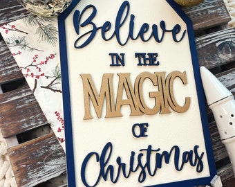 Believe in The Magic of Christmas Sign, Christmas Decor, Christmas Sign, Handcrafted Christmas