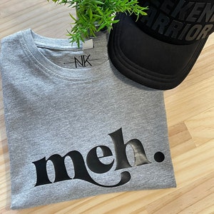 Meh | Women&#39;s T-Shirt | Small Business | Grey