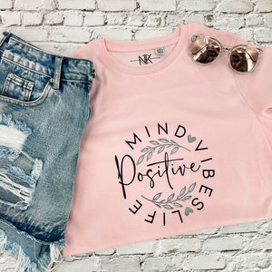 POSITIVE - Mind, Vibes, Life | Ladies T-Shirts | Motivational Prints