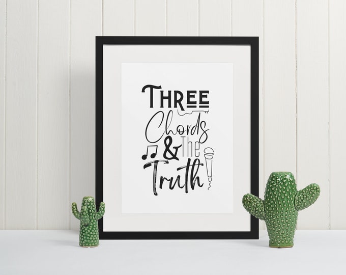 Country Music Three Chords and The Truth Music Gift print sign custom print customised gift personalised country music gift country present