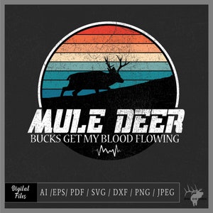 Mule Deer Get My Blood Flowing vector eps / ai / svg / png Mule Deer