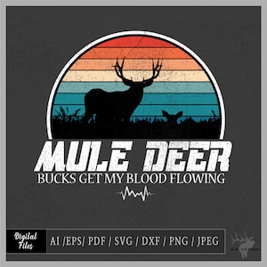 Mule Deer Get My Blood Flowing 3 vector eps / ai / svg / png Mule Deer