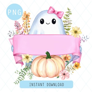 Puede incluir: Ilustración en acuarela de un fantasma amigable con un lazo rosa, sosteniendo una pancarta rosa y rodeado de flores y una calabaza. Las palabras "INSTANT DOWNLOAD" están impresas en un rectángulo azul.