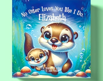 Libro infantil personalizado, Ninguna nutria te quiere como yo, regalo para niños, regalo para niños y niñas, libro de cuentos personalizado