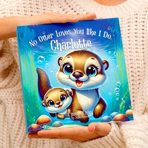 Livre pour enfants personnalisé, aucun amour de loutre, cadeau pour filleul, petit-enfant, cadeau pour nièce neveu, cadeau de baptême, livre d'histoires personnalisé