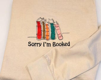 Sorry I'm Booked jumper, My weekend is fully booked embroidered sweatshirt, Book Lover jumper, Reader gift