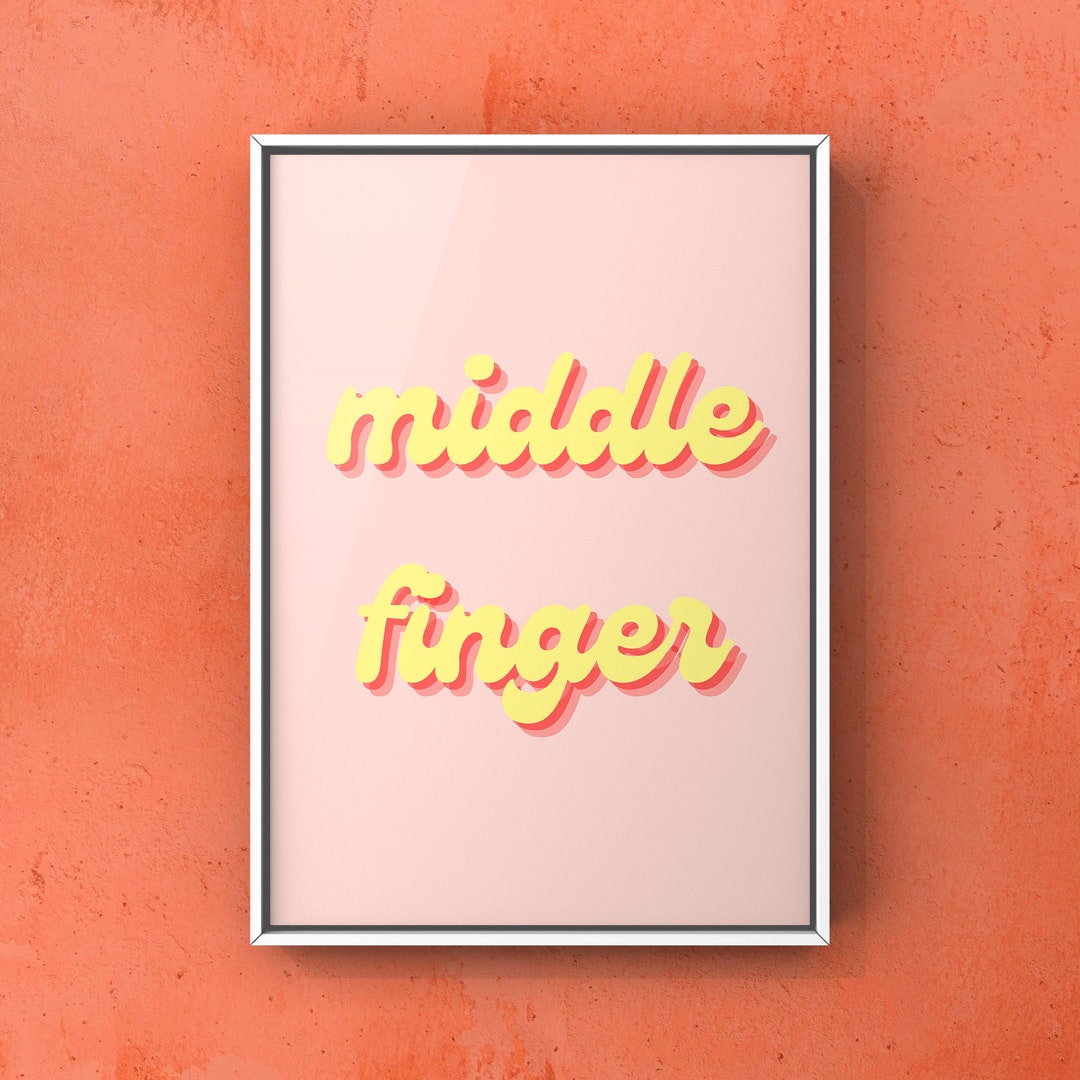 Middle Finger Digital Print Printable Art Wall Art Print - Etsy