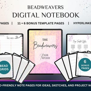 May include: Digital notebook by Beadweavers with 68 pages, 11 + 6 bonus template pages, and hyperlinked features. Includes bead grids and bonus pages for ideas, sketches, and project notes. The notebook is displayed on tablets.